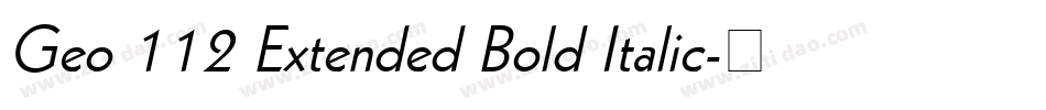 Geo 112 Extended Bold Italic字体转换